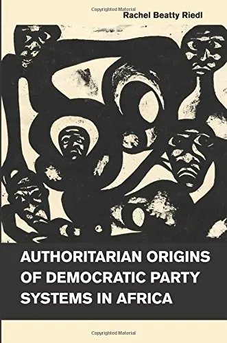 Authoritarian Origins of Democratic Party Systems in Africa